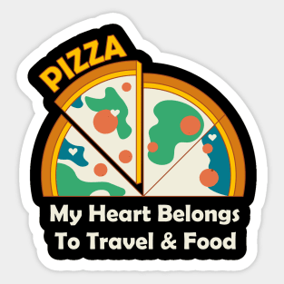 "Pizza"My heart Belongs to travel & Food Sticker